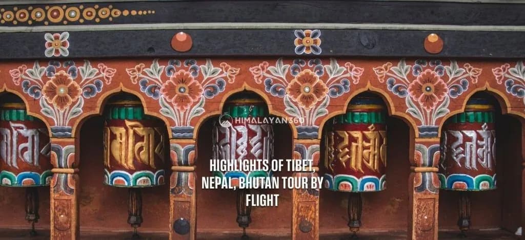 Highlights of Tibet Nepal Bhutan Tour By Flight