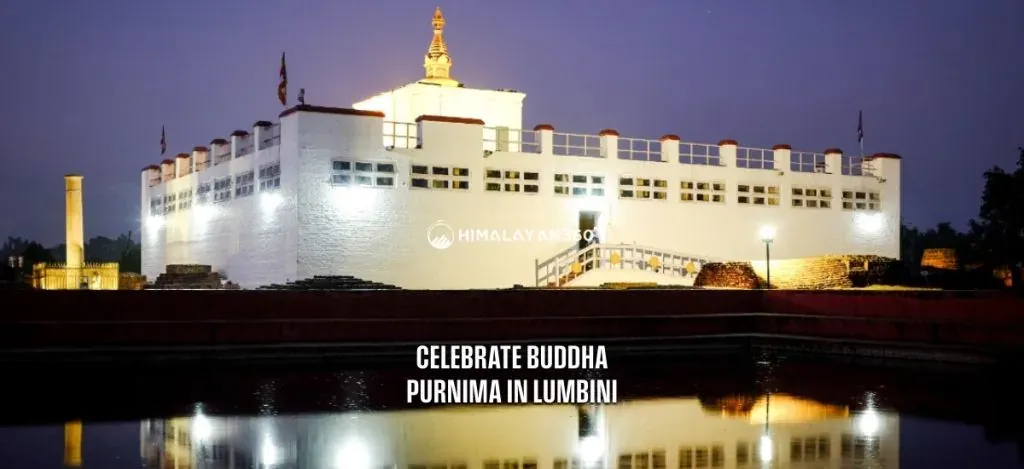 Celebrate Buddha Purnima in Lumbini - The birthplace of Buddha